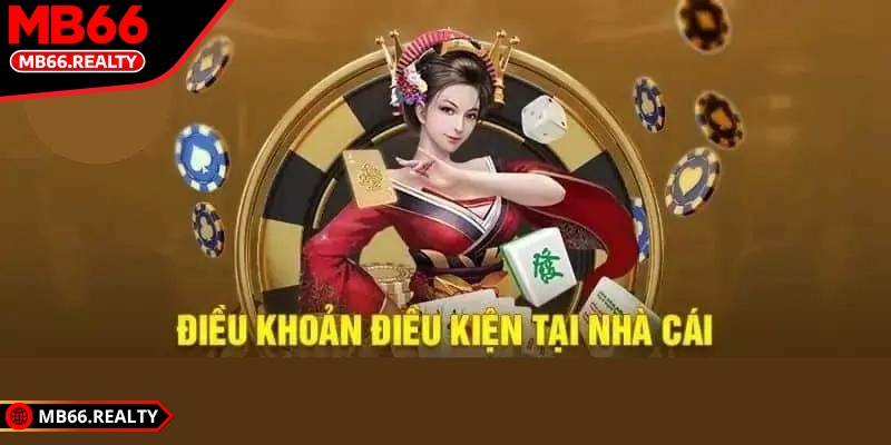 Điều khoản MB66 - Giúp mọi người cá cược an toàn hơn Điều khoản MB66 - Tổng hợp thông tin về quyền lợi và trách nhiệm cá cược