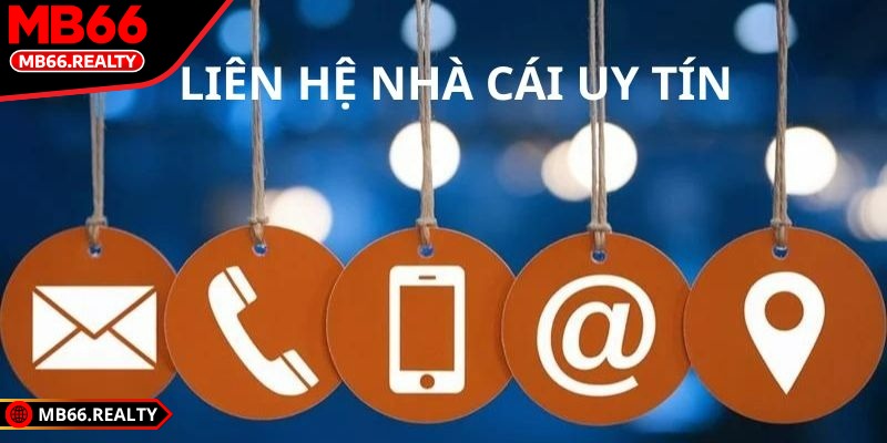 Liên hệ MB66 - Hướng dẫn chi tiết và hiệu quả nhất cho bạn Liên hệ MB66 giúp người chơi hỗ trợ thông tin thanh toán khi cá cược trực tuyến