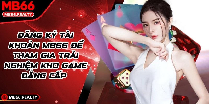 mb66 - Trang Chủ Đăng ký tài khoản MB66 để tham gia trải nghiệm kho game đẳng cấp của nhà cái